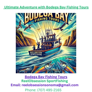 Ultimate Adventure with Bodega Bay Fishing Tours