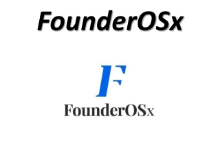 FounderOSx ppt