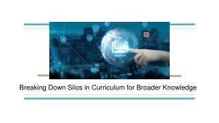 Breaking Down Silos in Curriculum for Broader Knowledge