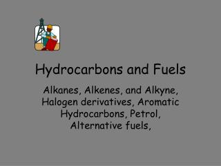 Hydrocarbons and Fuels
