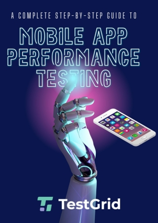 A Complete Step-by-Step Guide to Mobile App Performance Testing