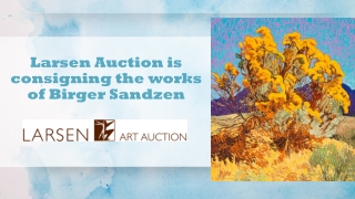 Larsen Auction is consigning the works of Birger Sandzen