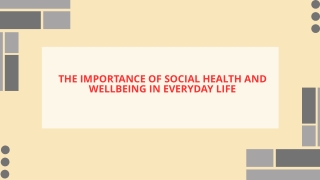 The Importance of Social Health and Wellbeing in Everyday Life