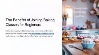 The-Benefits-of-Joining-Baking-Classes-for-Beginners