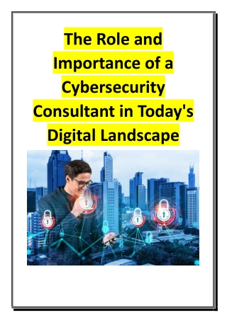 The Role and Importance of a Cybersecurity Consultant in Today Digital Landscape