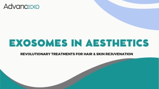 Exosomes in Aesthetics: Revolutionary Treatments for Hair & Skin Rejuvenation