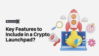 Key Features to Include in a Crypto Launchpad