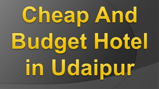 Cheap And Budget Hotel in Udaipur