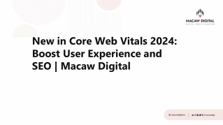 New in Core Web Vitals 2024 - Boost User Experience and SEO - Macaw Digital