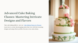 Advanced-Cake-Baking-Classes-Mastering-Intricate-Designs-and-Flavors 1