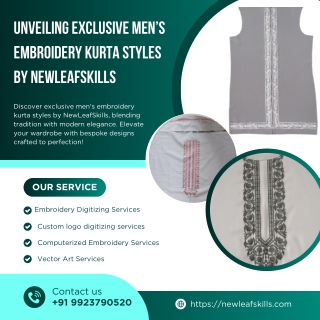 Unveiling Exclusive Men’s Embroidery Kurta Styles by NewLeafSkills