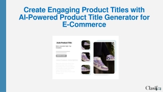 Create Engaging Product Titles with AI-Powered Product Title Generator for E-Com