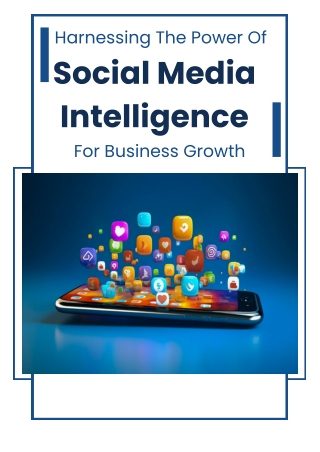 Harnessing The Power Of Social Media Intelligence For Business Growth