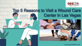 Top 5 Reasons to Visit a Wound Care Center in Las Vegas