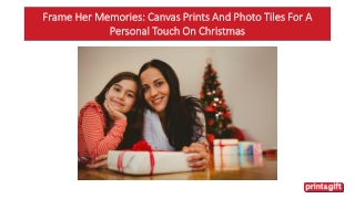 Frame Her Memories Canvas Prints And Photo Tiles For A Personal Touch On Christmas