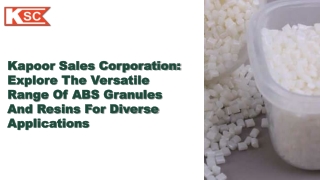 Kapoor Sales Corporation: Explore the Versatile Range of ABS Granules and Resins