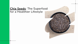 Chia Seeds The Superfood for a Healthier Lifestyle