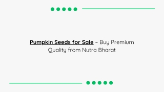 Pumpkin Seeds for Sale – Buy Premium Quality from Nutra Bharat