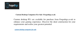 Custom Desktop Computers For Sale | Forgedrigs.co.uk