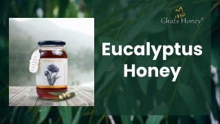 Eucalyptus Honey - A Treasure Trove of Health Benefits