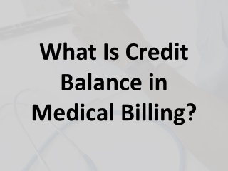 What Is Credit Balance in Medical Billing?