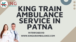 Hire King Train Ambulance in Patna and Kolkata with All Medical Facilities