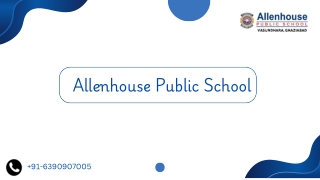 Top 10 Schools in Ghaziabad | Allenhouse Public School |  91-6390907005