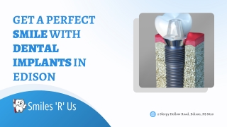 Get a Perfect Smile with Dental Implants in Edison