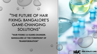 The Future of Hair Fixing Bangalores Game Changing Solutions