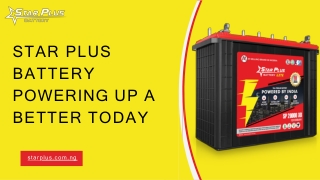 Star Plus Battery- Powering Up a Better Today