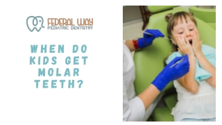 When do Kids Get Molar Teeth?