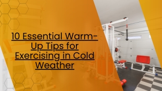 10 Essential Warm-Up Tips for Exercising in Cold Weather