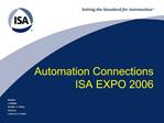 Automation Connections
ISA EXPO 2006