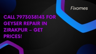 Call 7973038143 for Geyser Repair in Zirakpur – Get Prices!