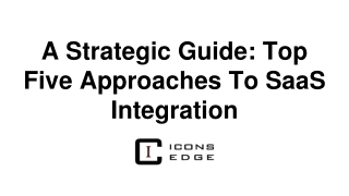 A Strategic Guide_ Top Five Approaches To SaaS Integration