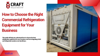 How to Choose the Right Commercial Refrigeration Equipment for Your Business