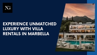 Experience Unmatched Luxury with Villa Rentals in Marbella