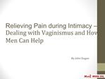 Relieving Pain during Intimacy - Dealing with Vaginismus