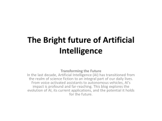 The Bright future of Artificial Intelligence
