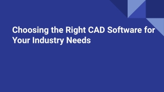 Choosing the Right CAD Software for Your Industry Needs