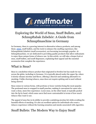 Exploring the World of Snus, Snuff Bullets, and Schnupftabak Zubehör_ A Guide from Schnupfmaschine in Germany