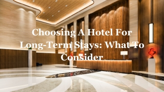 Choosing A Hotel For Long-Term Stays: What To Consider