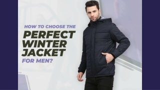 How to Choose the Perfect Winter Jacket for Men