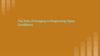 The Role of Imaging in Diagnosing Spine Conditions