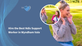 Hire the Best Ndis Support Worker in Wyndham Vale