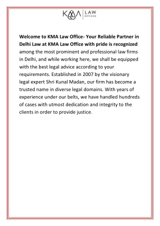 Welcome to KMA Law Office Your Reliable Partner in Delhi Law at KMA Law Office with pride is recognized