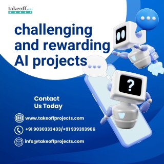 challenging and rewarding AI projects