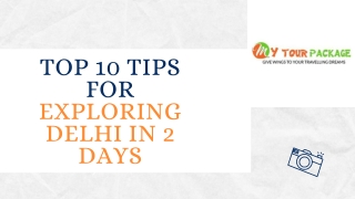 Top 10 Tips for Exploring Delhi in 2 Days