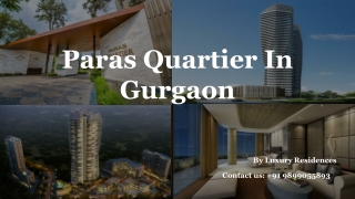 Paras Quartier 4 BHK   S Luxury Apartments in Gwal Pahari , Gurgaon