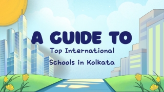 A Guide to Top International Schools in Kolkata